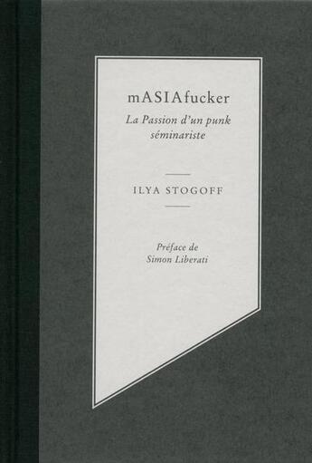 Couverture du livre « Masiafucker ; la passion d'un punk seminariste » de Ilya Stogoff aux éditions Louison