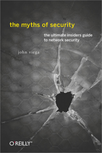 Couverture du livre « The myths of security » de John Viega aux éditions O'reilly Media