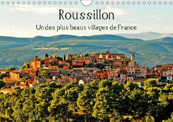 Couverture du livre « Roussillon un des plus beaux villages de france calendrier m - en provence au c ur du luberon » de Lepage Francois aux éditions Calvendo