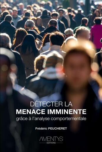 Couverture du livre « Détecter la menace imminente » de Frédéric Peucheret aux éditions Lulu