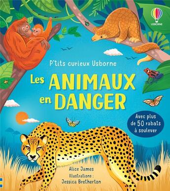 Couverture du livre « Les animaux en danger » de Alice James et Jessica Bretherton aux éditions Usborne