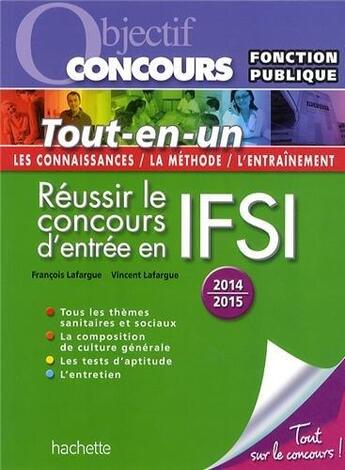 Couverture du livre « Réussir le concours d'entrée en IFSI (édition 2014/2015) » de Lafargue aux éditions Hachette Education