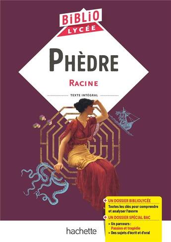 Couverture du livre « Phèdre » de Laurence Teper et Racine et Camille Zimmer et Sophie Abt et Anne Autiquet aux éditions Hachette Education