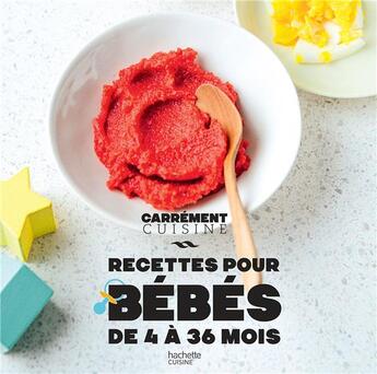 Couverture du livre « Recettes pour bébés de 4 à 36 mois » de  aux éditions Hachette Pratique