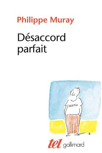 Couverture du livre « Désaccord parfait » de Philippe Muray aux éditions Gallimard