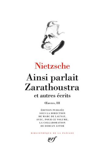 Couverture du livre « Oeuvres tome 3 : Ainsi parlait Zarathoustra et autres récits » de Friedrich Nietzsche aux éditions Gallimard