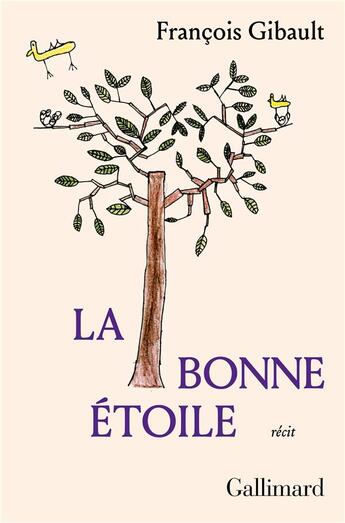 Couverture du livre « La bonne étoile » de Francois Gibault aux éditions Gallimard