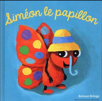 Couverture du livre « Siméon le papillon » de Antoon Krings aux éditions Gallimard Jeunesse Giboulees