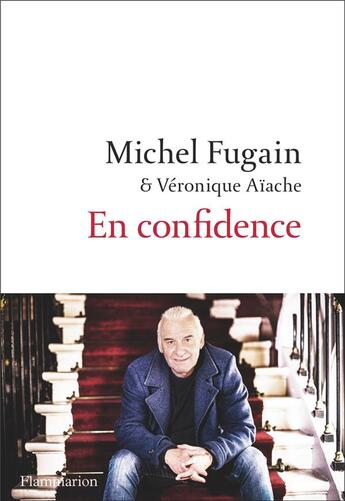 Couverture du livre « En confidence » de Veronique Aiache et Michel Fugain aux éditions Flammarion