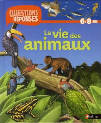 Couverture du livre « La vie des animaux » de Weber et Belinda aux éditions Nathan