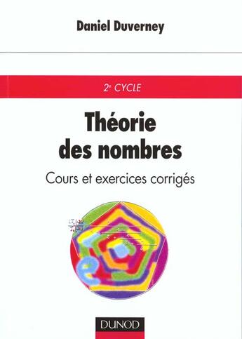 Couverture du livre « La theorie des nombres : cours et exercices corriges » de Daniel Duverney aux éditions Dunod