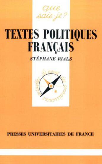 Couverture du livre « Textes politiques francais » de Stephane Rials aux éditions Que Sais-je ?