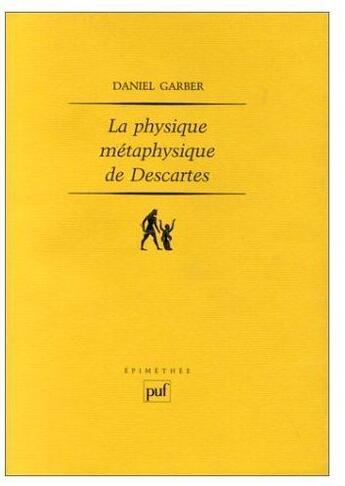 Couverture du livre « La physique métaphysique de Descartes » de Garber D. aux éditions Puf