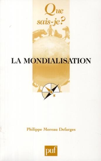 Couverture du livre « La mondialisation (7e édition) » de Moreau Defarges Phil aux éditions Que Sais-je ?