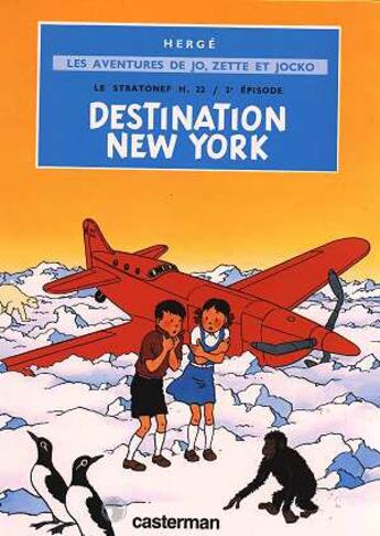 Couverture du livre « Les aventures de Jo, Zette et Jocko Tome 2 : le stratonef H.22 Tome 2 ; destination New York » de Herge aux éditions Casterman