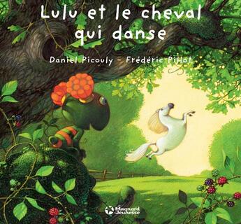 Couverture du livre « Lulu et le cheval qui danse » de Daniel Picouly et Frederic Pillot aux éditions Magnard