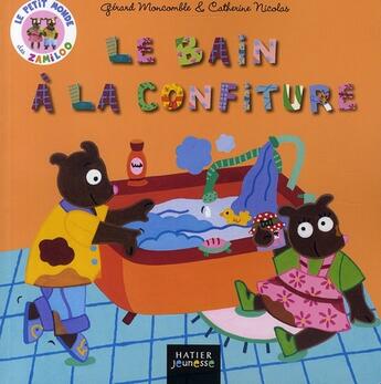 Couverture du livre « Le petit monde des zamiloo ; le bain à la confiture » de Catherine Nicolas et Gerard Moncomble aux éditions Hatier