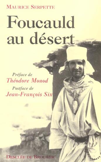 Couverture du livre « Foucauld au desert » de Serpette Maurice aux éditions Desclee De Brouwer