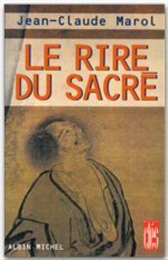 Couverture du livre « Le rire du sacré » de Jean-Claude Marol aux éditions Albin Michel