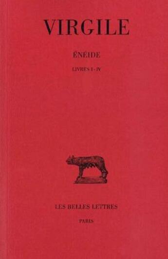 Couverture du livre « Eneide Tome 1 : livres I-IV » de Virgile aux éditions Belles Lettres