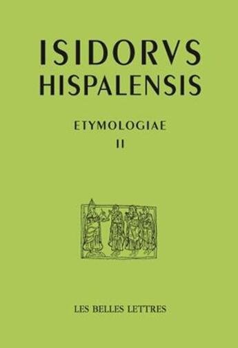 Couverture du livre « Etymologiae II ; rherotic » de Isidore De Séville aux éditions Belles Lettres