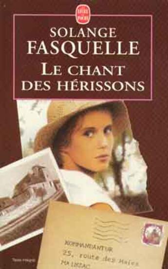 Couverture du livre « Le chant des herissons » de Fasquelle-S aux éditions Le Livre De Poche