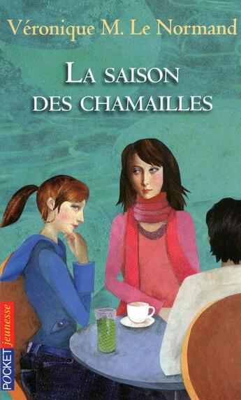 Couverture du livre « La saison des chamailles » de Le Normand Veronique aux éditions Pocket Jeunesse