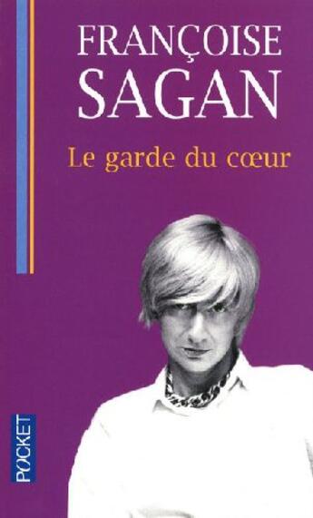 Couverture du livre « Le garde du coeur » de Françoise Sagan aux éditions Pocket