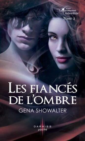 Couverture du livre « La promesse interdite Tome 2 ; les fiancés de l'ombre » de Gena Showalter aux éditions Harpercollins