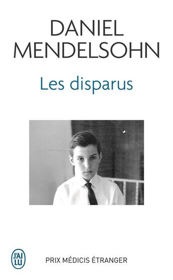 Couverture du livre « Les disparus » de Daniel Mendelsohn aux éditions J'ai Lu