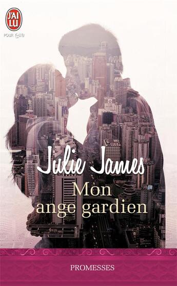 Couverture du livre « Mon ange gardien » de Julie James aux éditions J'ai Lu