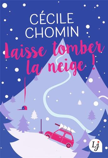 Couverture du livre « Laisse tomber la neige ! » de Cecile Chomin aux éditions J'ai Lu