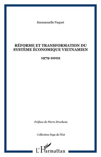 Couverture du livre « Reforme et transformation du systeme economique vietnamien - 1979-2002 » de Emmanuelle Paquet aux éditions Editions L'harmattan