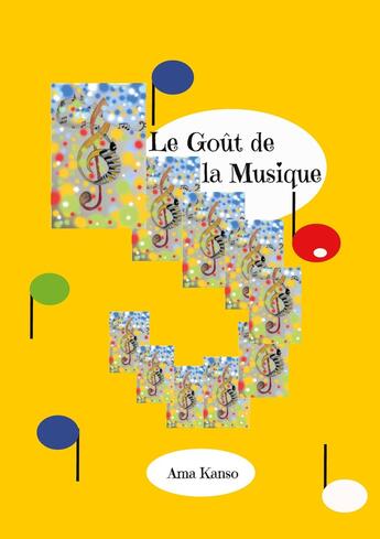 Couverture du livre « Le goût de la musique » de Kanso Ama aux éditions Books On Demand