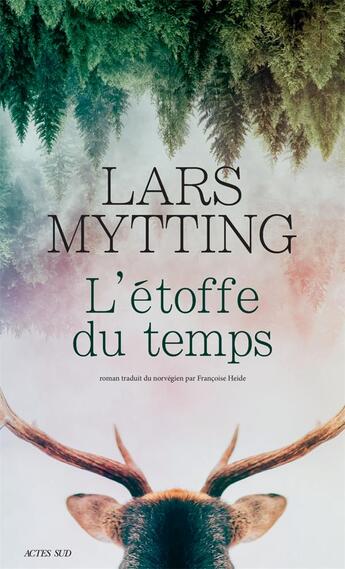 Couverture du livre « L'étoffe du temps » de Lars Mytting aux éditions Actes Sud