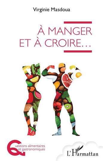 Couverture du livre « À manger et à croire ... » de Virginie Masdoua aux éditions L'harmattan