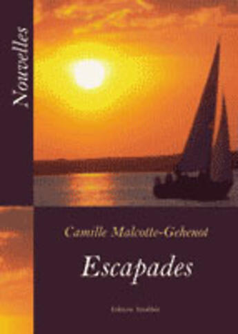 Couverture du livre « Escapades » de Malcotte Geheno aux éditions Amalthee