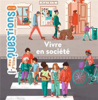 Couverture du livre « Vivre en société » de Astrid Dumontet et Anne Pomel aux éditions Milan