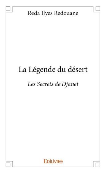 Couverture du livre « La Légende du désert » de Redouane Reda Ilyes aux éditions Edilivre