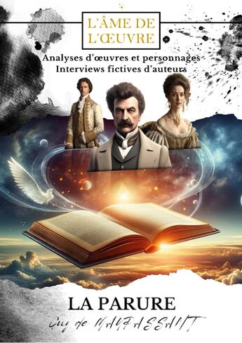 Couverture du livre « La parure, Guy de Maupassant : Analyses d'oeuvres et personnages, interviews fictives d'auteurs » de Celeste aux éditions L'ame De L'oeuvre