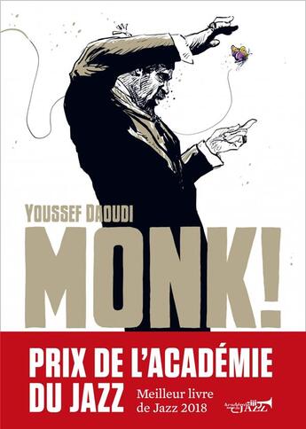 Couverture du livre « Monk ! Thelonious, Pannonica... une amitié, une révolution musicale » de Youssef Daoudi aux éditions Martin De Halleux