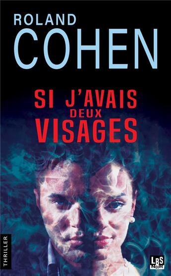 Couverture du livre « Si j'avais deux visages » de Roland Cohen aux éditions Lbs