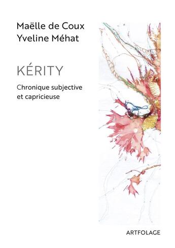 Couverture du livre « Kerity - chronique subjective et capricieuse » de De Coux/Mehat aux éditions Artfolage