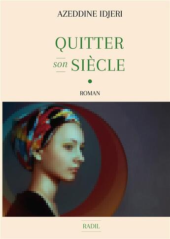 Couverture du livre « Quitter son siècle » de Azeddine Idjeri aux éditions Books On Demand