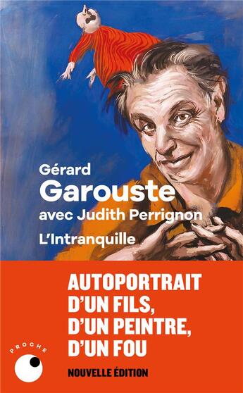 Couverture du livre « L'intranquille » de Judith Perrignon et Gerard Garouste aux éditions Collection Proche