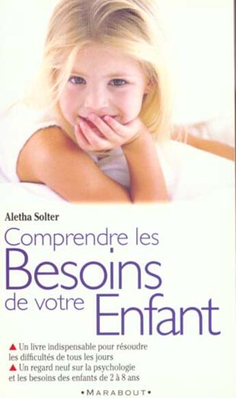 Couverture du livre « Comprendre Les Besoins De Votre Enfant » de Aletha Solter aux éditions Marabout