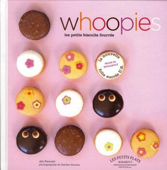 Couverture du livre « Whoopies, les petits biscuits fourrés » de Abi Fawcett et Deindre Hooney aux éditions Marabout