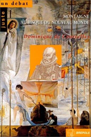 Couverture du livre « Montaigne et le nouveau monde » de Dominique De Courcelles aux éditions Brepols