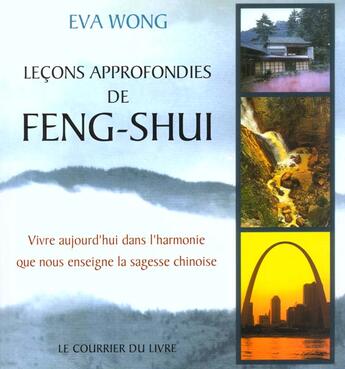 Couverture du livre « Leçons approfondies de feng shui » de Eva Wong aux éditions Courrier Du Livre