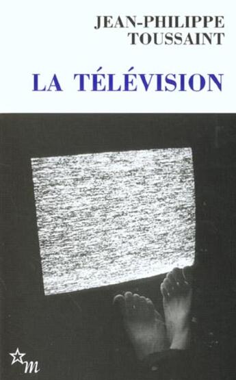 Couverture du livre « La Télévision » de Jean-Philippe Toussaint aux éditions Minuit